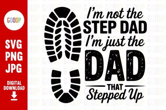 Download I'm Not the Step Dad Png - Step Collection